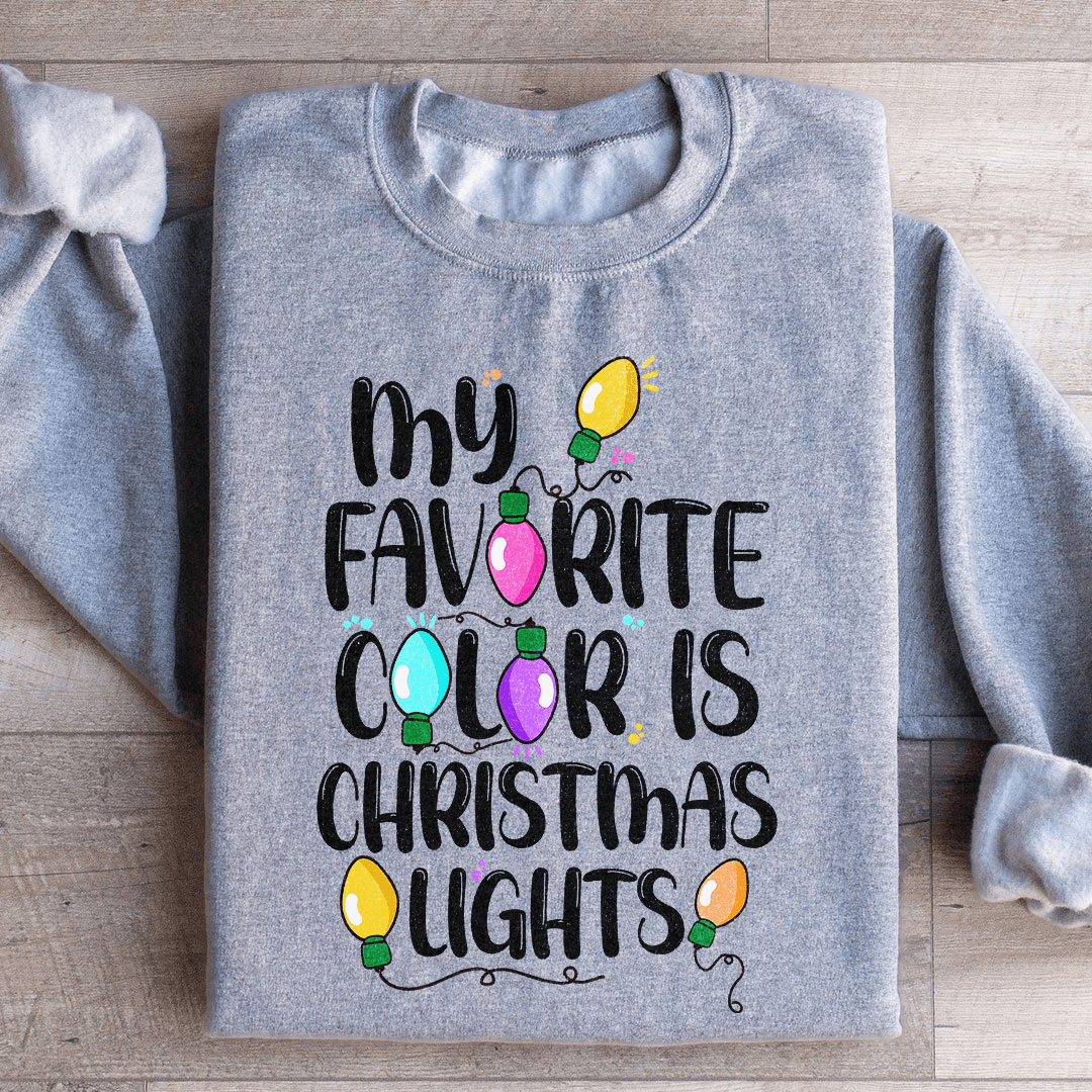 Sweat de Noël « My Favorite Color Is Christmas Lights » — vue 1 sur 3