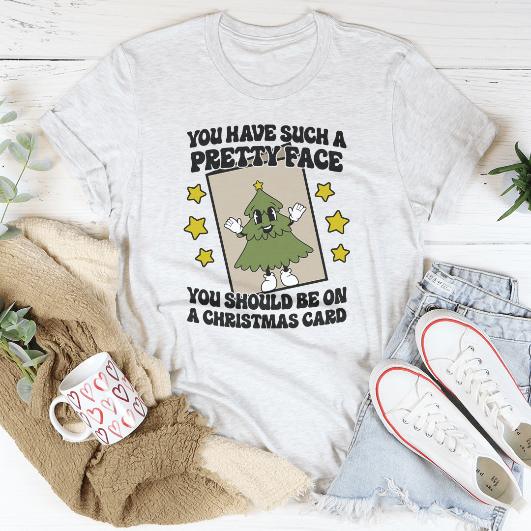T-shirt de Noël « You Have Such A Pretty Face You Should Be On A Christmas Card » — photo 4