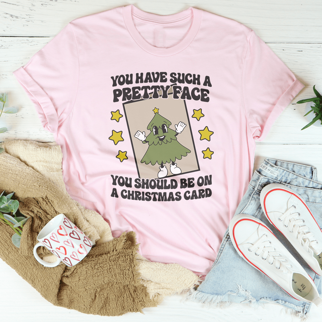 T-shirt de Noël « You Have Such A Pretty Face You Should Be On A Christmas Card » — photo 3